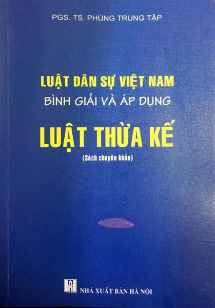 Luật Dân sự Việt Nam – Bình Giải Và Áp dụng